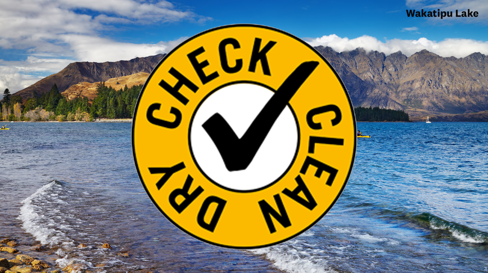 Lake Whakatipu Check Clean Dry